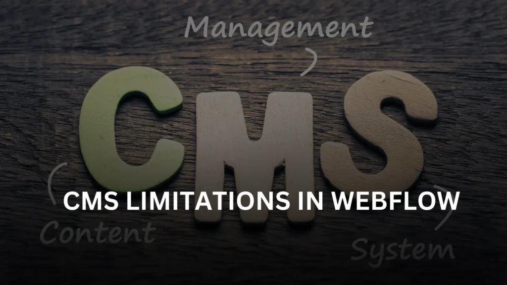 CMS Limitations in Webflow